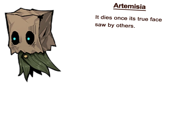 Artemisia It dies once its true face saw by others.